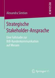 Icon image Strategische Stakeholder-Ansprache: Eine Fallstudie zur BtB-Kundenkommunikation auf Messen