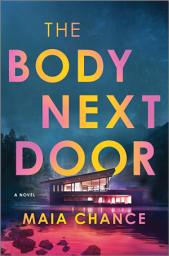 Icon image The Body Next Door: A Novel