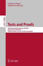 Icon image Tests and Proofs: 12th International Conference, TAP 2018, Held as Part of STAF 2018, Toulouse, France, June 27-29, 2018, Proceedings