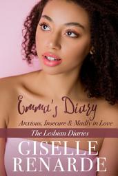 Icon image Emma's Diary: Anxious, Insecure and Madly in Love