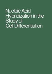 Icon image Nucleic Acid Hybridization in the Study of Cell Differentiation