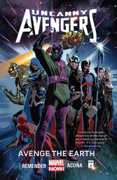 Icon image Uncanny Avengers: Avenge The Earth