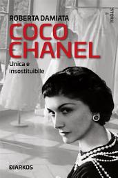 Icon image Coco Chanel: Unica e insostituibile