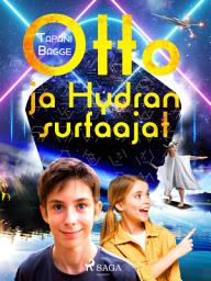 Icon image Otto ja Hydran surfaajat: Nide 3