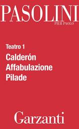 Icon image Teatro 1 (Calderón - Affabulazione - Pilade)