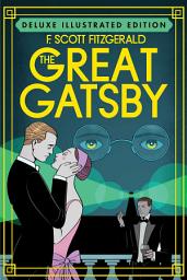 Icon image The Great Gatsby (Deluxe Illustrated Edition)