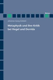 Icon image Metaphysik und ihre Kritik bei Hegel und Derrida