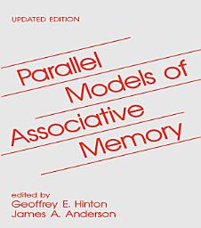 Icon image Parallel Models of Associative Memory: Updated Edition