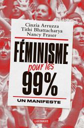 Icon image Féminisme pour les 99%: Un manifeste