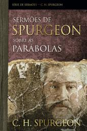 Icon image Sermões de Spurgeon sobre as parábolas