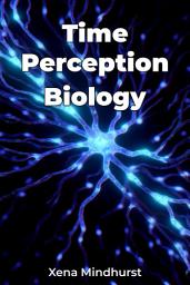 Icon image Time Perception Biology