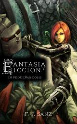 Icon image Fantasía y Ficción en pequeñas dosis