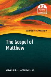 Icon image The Gospel of Matthew, vol. 1: Matthew 1–13