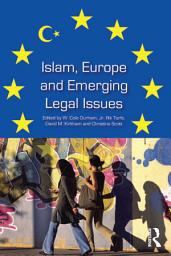 Icon image Islam, Europe and Emerging Legal Issues