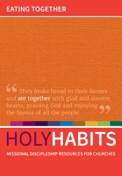 Icon image Holy Habits: Eating Together