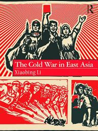 Icon image The Cold War in East Asia