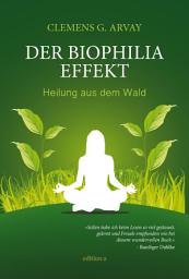 Icon image Der Biophilia-Effekt: Heilung aus dem Wald