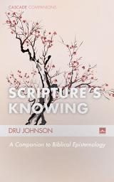 Icon image Scripture's Knowing: A Companion to Biblical Epistemology