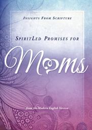 Icon image SpiritLed Promises for Moms: Insights from Scripture from the Modern English Version