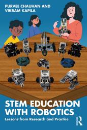 Icon image STEM Education with Robotics: Lessons from Research and Practice