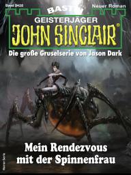 Symbolbild für John Sinclair 2428: Mein Rendezvous mit der Spinnenfrau