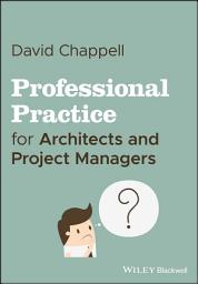 Icon image Professional Practice for Architects and Project Managers