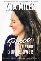 Icon image Peace Is Your Superpower: Reclaiming Your Superpower of Nonattachment