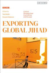 Icon image Exporting Global Jihad: Volume One: Critical Perspectives from Africa and Europe