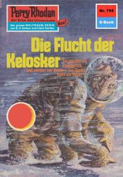 Icon image Perry Rhodan 755: Die Flucht der Kelosker: Perry Rhodan-Zyklus "Aphilie"