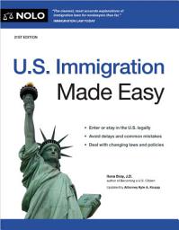 Icon image U.S. Immigration Made Easy: Edition 21