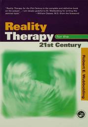 Icon image Reality Therapy For the 21st Century