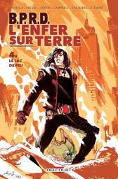 Icon image BPRD - L'Enfer sur Terre T04: Le Lac de feu