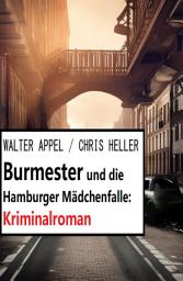 Icon image Burmester und die Hamburger Mädchenfalle: Kriminalroman