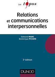 Icon image Relations et communications interpersonnelles - 3e éd: Édition 3