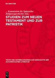 Icon image Studien zum Neuen Testament und zur Patristik: Erich Klostermann zum 90. Geburtstag dargebracht