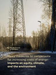 Icon image Policy measures to compensate for increasing costs of energy: Impacts on equity, climate, and the environment