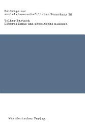 Icon image Liberalismus und arbeitende Klassen: Zur Gesellschaftstheorie John Stuart Mills