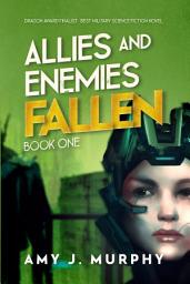 Icon image Allies and Enemies: Fallen: Series Book 1