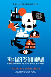 Icon image The Faceless Old Woman Who Secretly Lives in Your Home