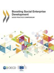 Icon image Local Economic and Employment Development (LEED) Boosting Social Enterprise Development Good Practice Compendium