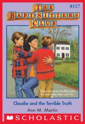 Icon image Claudia and the Terrible Truth (The Baby-Sitters Club #117)