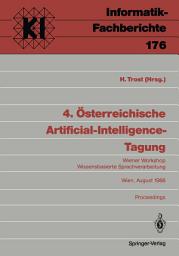 Icon image 4. Österreichische Artificial-Intelligence-Tagung: Wiener Workshop Wissensbasierte Sprachverarbeitung Wien, 29.–31. August 1988 Proceedings