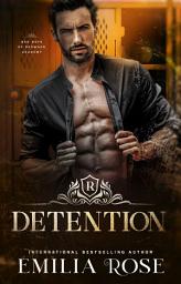 Icon image Detention: A Student-Professor New Adult Romance