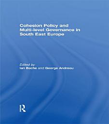 Icon image Cohesion Policy and Multi-level Governance in South East Europe