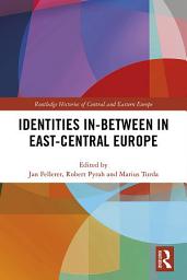 Icon image Identities In-Between in East-Central Europe