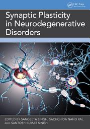 Icon image Synaptic Plasticity in Neurodegenerative Disorders