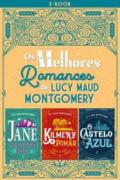 Icon image Os melhores romances de Lucy Maud Montgomery