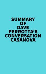 Icon image Summary of Dave Perrotta's Conversation Casanova