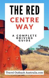 Icon image The Red Centre Way Guide: A complete driving guide to the Mereenie Loop - Red Centre Way