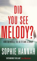 Icon image Did You See Melody?: The stunning page turner from the bestselling author of Haven't They Grown?